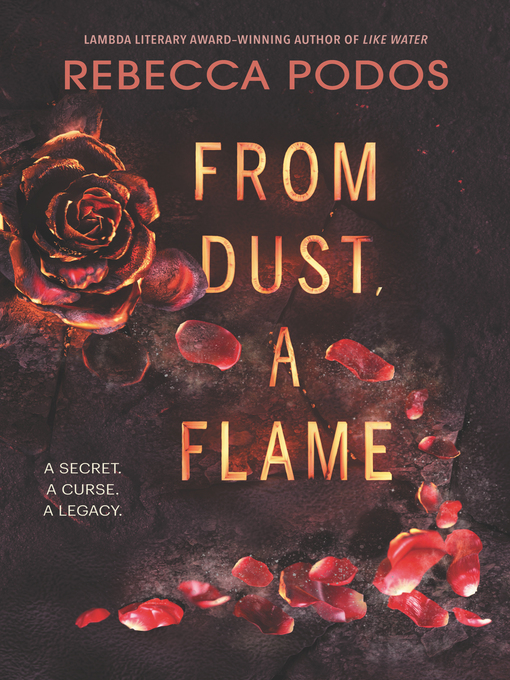 Title details for From Dust, a Flame by Rebecca Podos - Wait list
